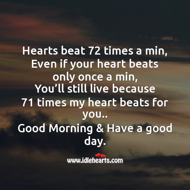 Hearts beat 72 times a min Good Morning Quotes Image