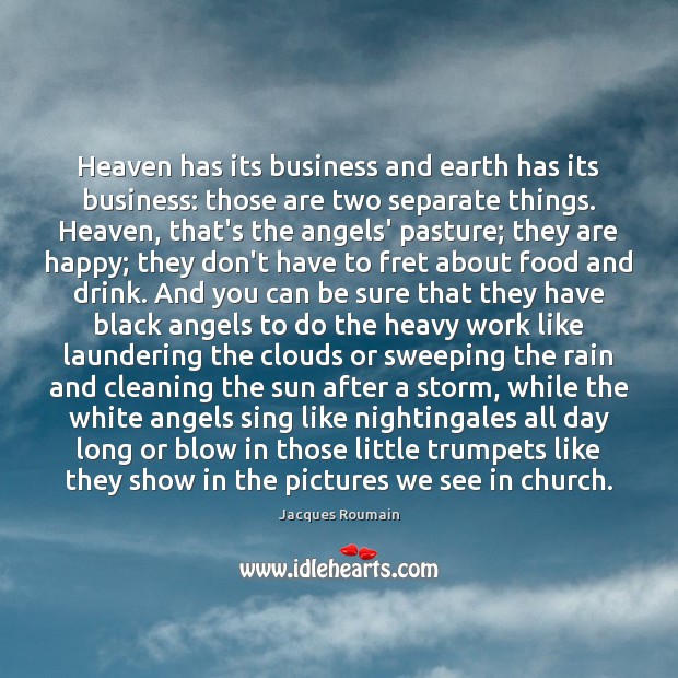 Heaven has its business and earth has its business: those are two Jacques Roumain Picture Quote