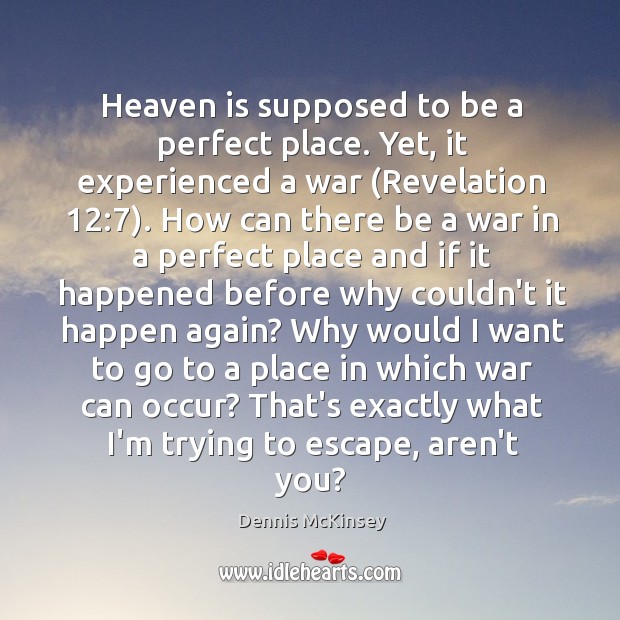 Heaven is supposed to be a perfect place. Yet, it experienced a Image