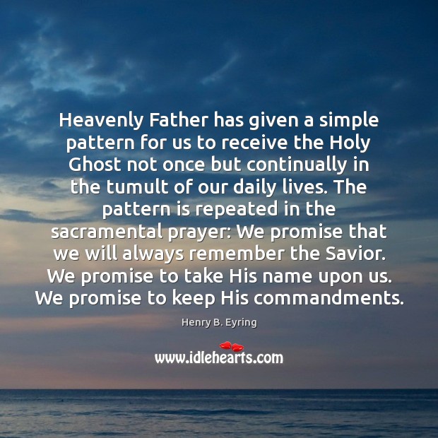 Heavenly Father has given a simple pattern for us to receive the Image