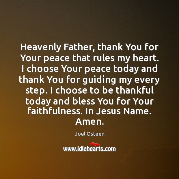 Heavenly Father, thank You for Your peace that rules my heart. I Image