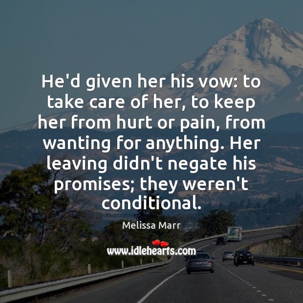 He’d given her his vow: to take care of her, to keep Image