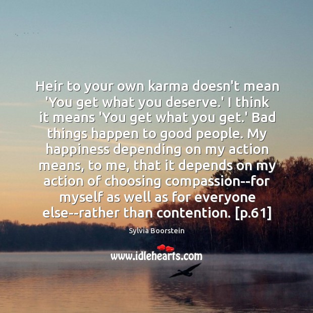 Heir to your own karma doesn’t mean ‘You get what you deserve. Image