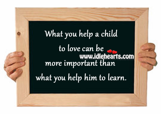 What you help a child to love Image