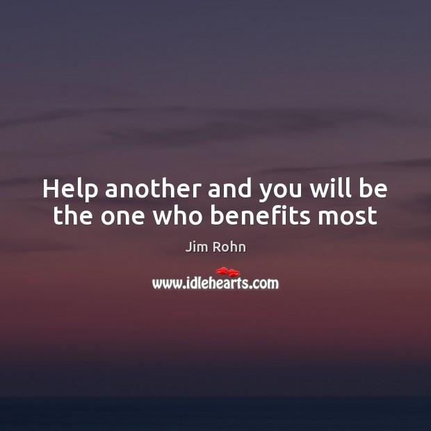 Help another and you will be the one who benefits most Image