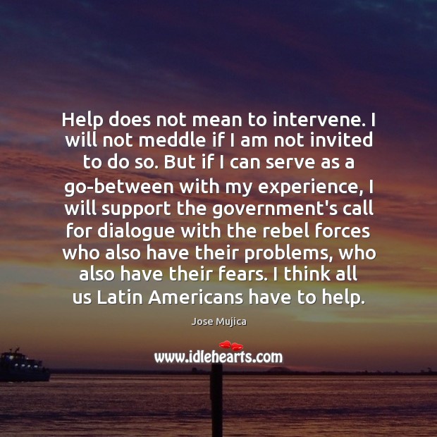 Help does not mean to intervene. I will not meddle if I Image