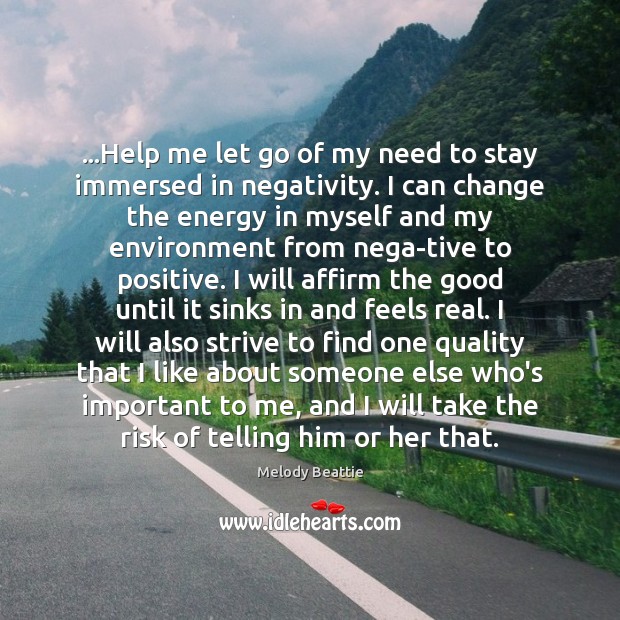 …Help me let go of my need to stay immersed in negativity. Image