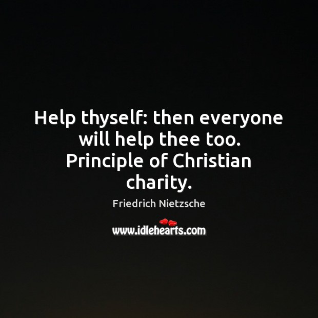 Help thyself: then everyone will help thee too. Principle of Christian charity. Image