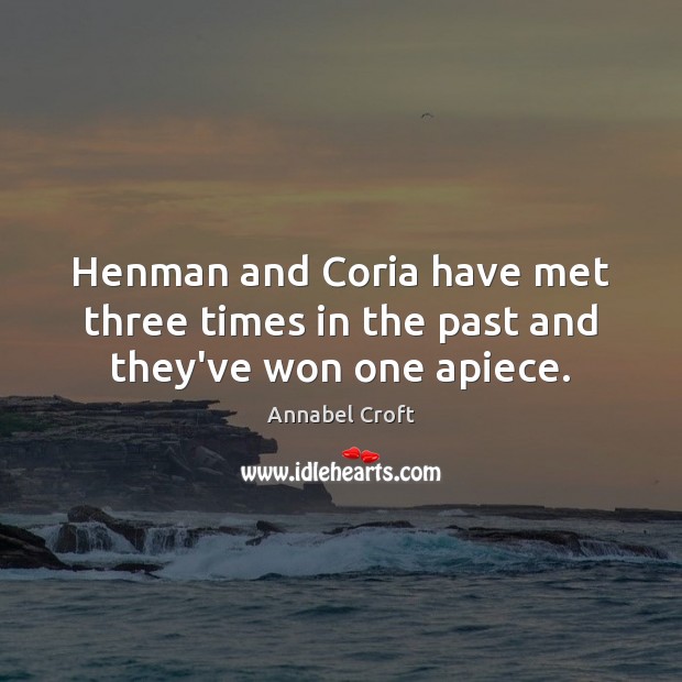 Henman and Coria have met three times in the past and they’ve won one apiece. Image