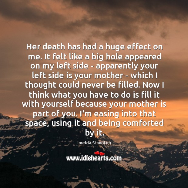 Her death has had a huge effect on me. It felt like Image