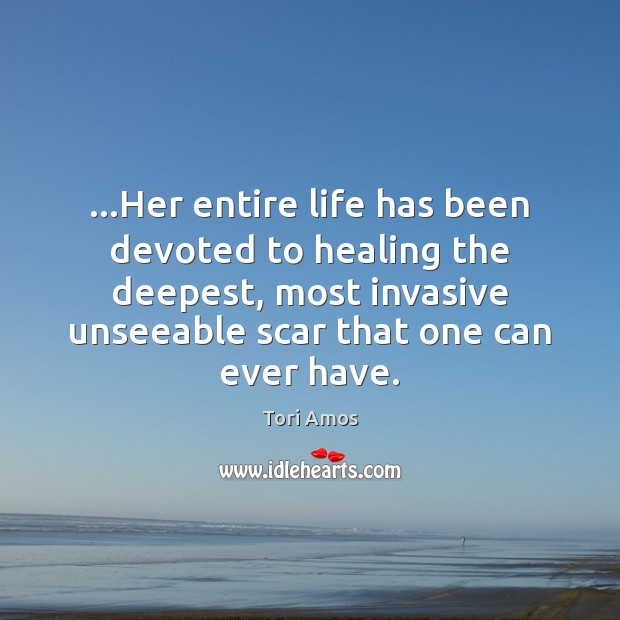 …Her entire life has been devoted to healing the deepest, most invasive Image