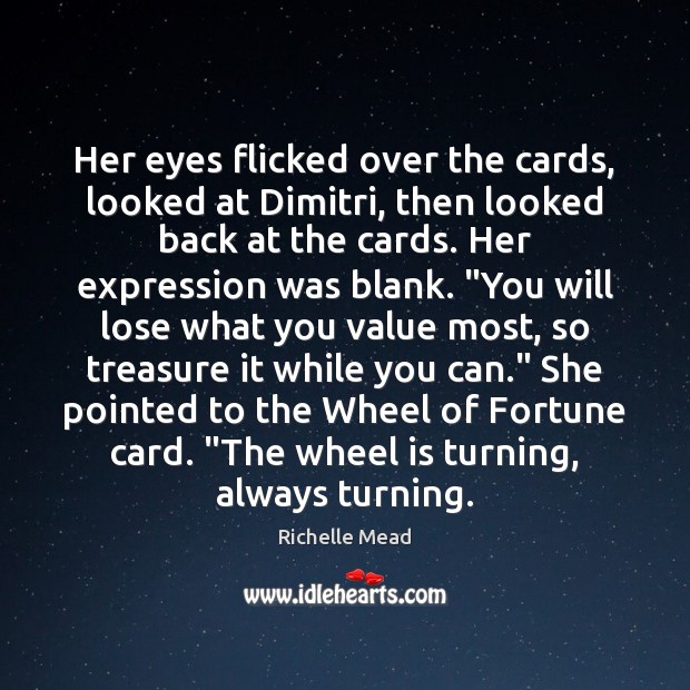 Her eyes flicked over the cards, looked at Dimitri, then looked back Image