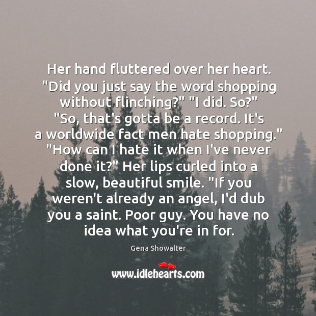 Her hand fluttered over her heart. “Did you just say the word Image