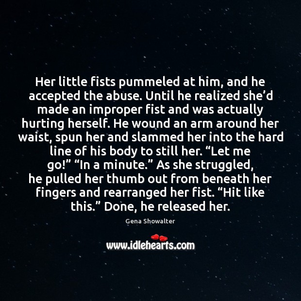 Her little fists pummeled at him, and he accepted the abuse. Until Image