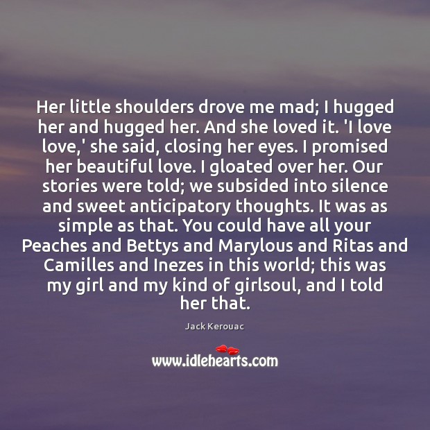 Her little shoulders drove me mad; I hugged her and hugged her. Image