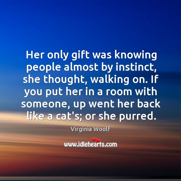 Her only gift was knowing people almost by instinct, she thought, walking Image