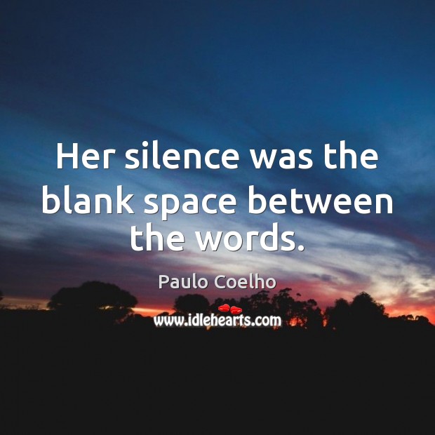 Her silence was the blank space between the words. Image