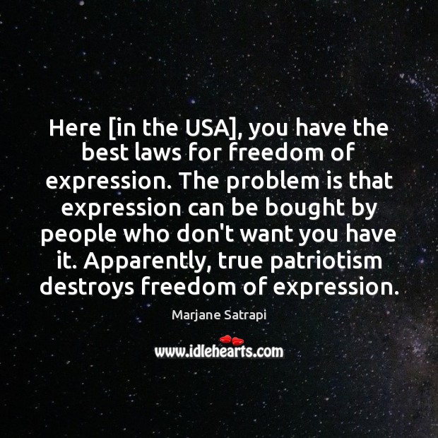 Here [in the USA], you have the best laws for freedom of Marjane Satrapi Picture Quote