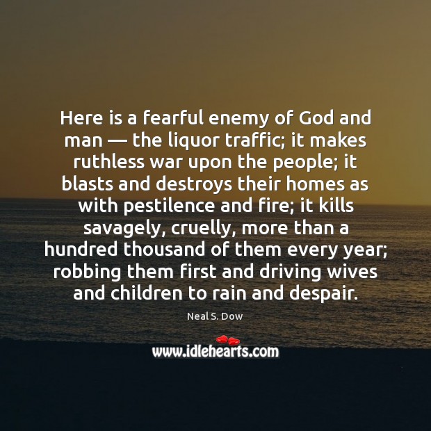 Here is a fearful enemy of God and man — the liquor traffic; Enemy Quotes Image
