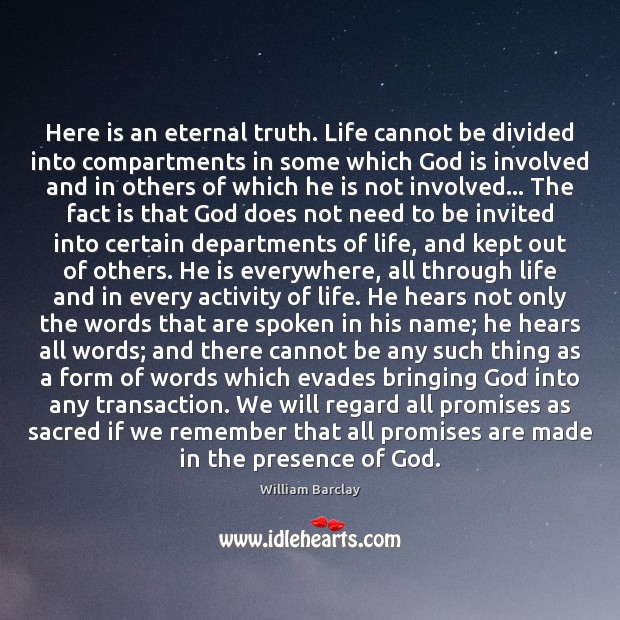 Here is an eternal truth. Life cannot be divided into compartments in Eternal Truth Quotes Image