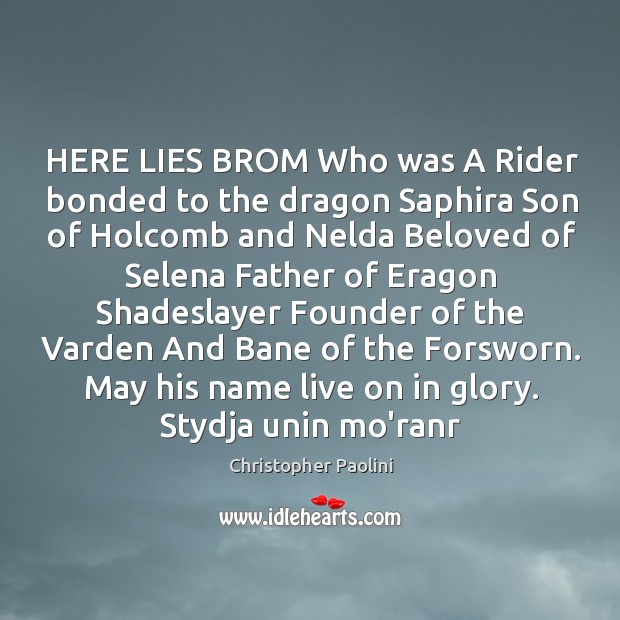 HERE LIES BROM Who was A Rider bonded to the dragon Saphira Image