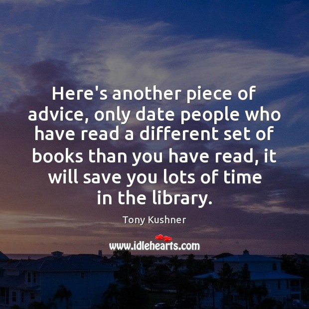 Here’s another piece of advice, only date people who have read a Image