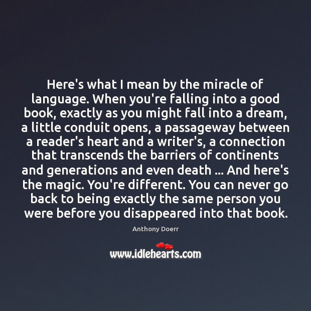 Here’s what I mean by the miracle of language. When you’re falling Image