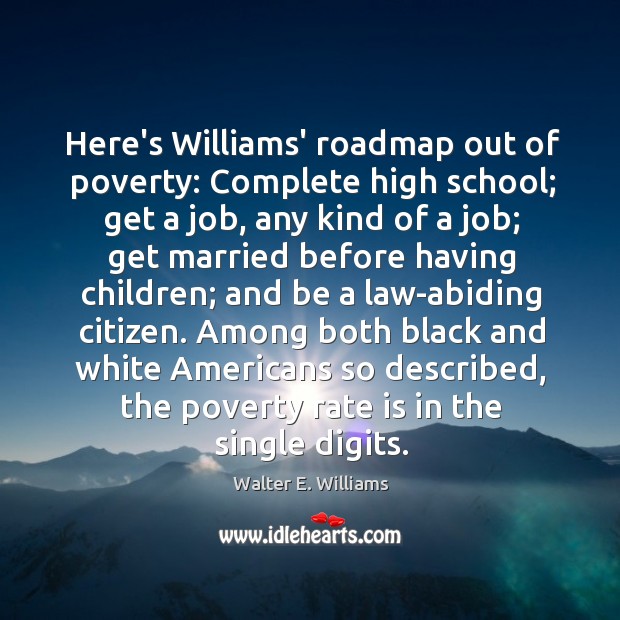 Here’s Williams’ roadmap out of poverty: Complete high school; get a job, Image