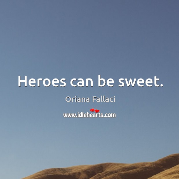 Heroes can be sweet. Image