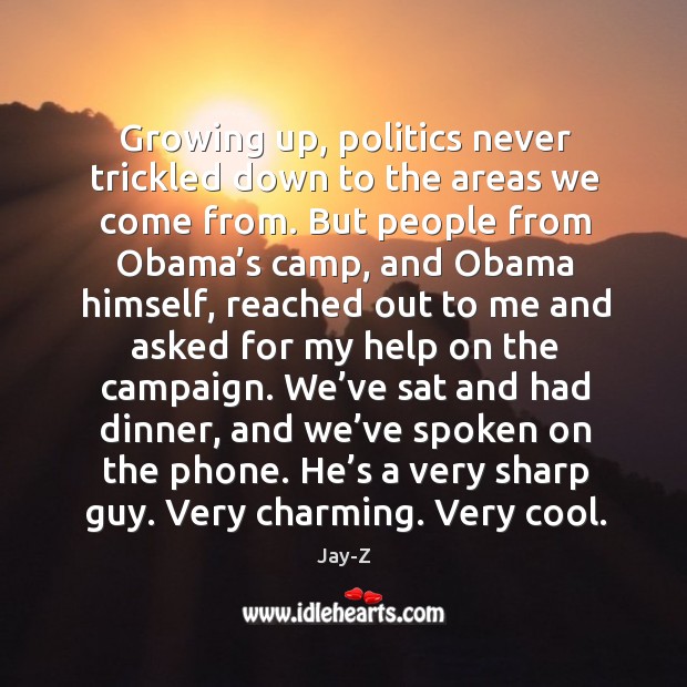 He’s a very sharp guy. Very charming. Very cool. Politics Quotes Image