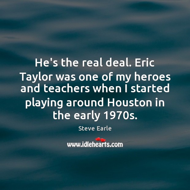 He’s the real deal. Eric Taylor was one of my heroes and Image