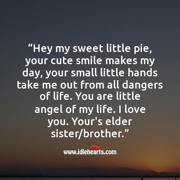 Hey my sweet little pie, your cute smile makes my day I Love You Quotes Image