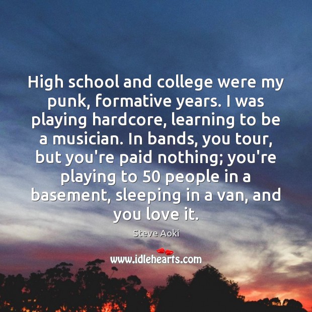 High school and college were my punk, formative years. I was playing Image
