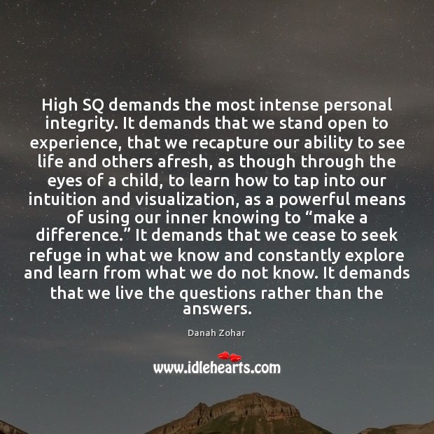 High SQ demands the most intense personal integrity. It demands that we Image