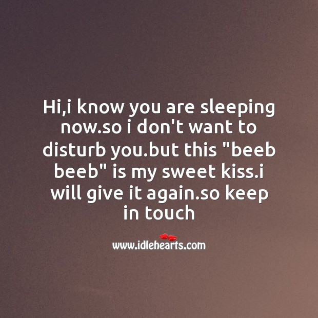 Hi,i know you are sleeping now. Image