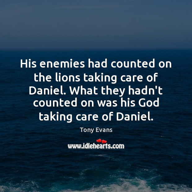 His enemies had counted on the lions taking care of Daniel. What Image