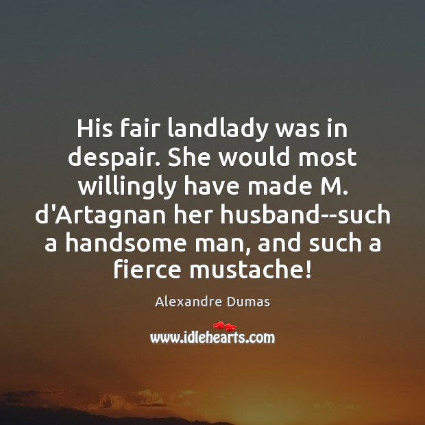 His fair landlady was in despair. She would most willingly have made Image