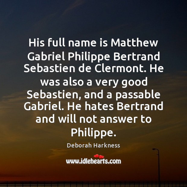 His full name is Matthew Gabriel Philippe Bertrand Sebastien de Clermont. He Image