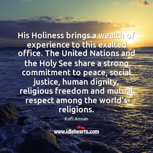 His Holiness brings a wealth of experience to this exalted office. The Image