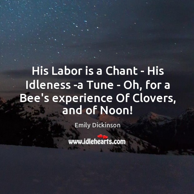 His Labor is a Chant – His Idleness -a Tune – Oh, Image