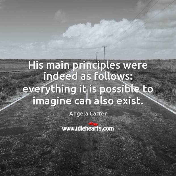His main principles were indeed as follows: everything it is possible to Image