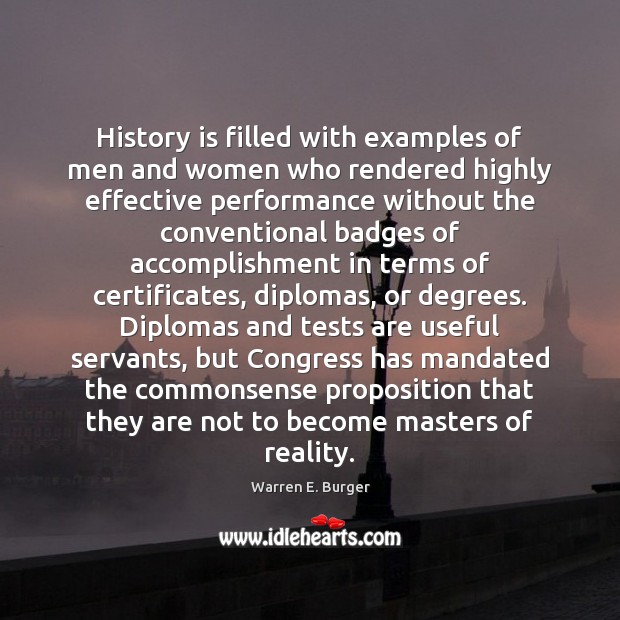 History is filled with examples of men and women who rendered highly History Quotes Image