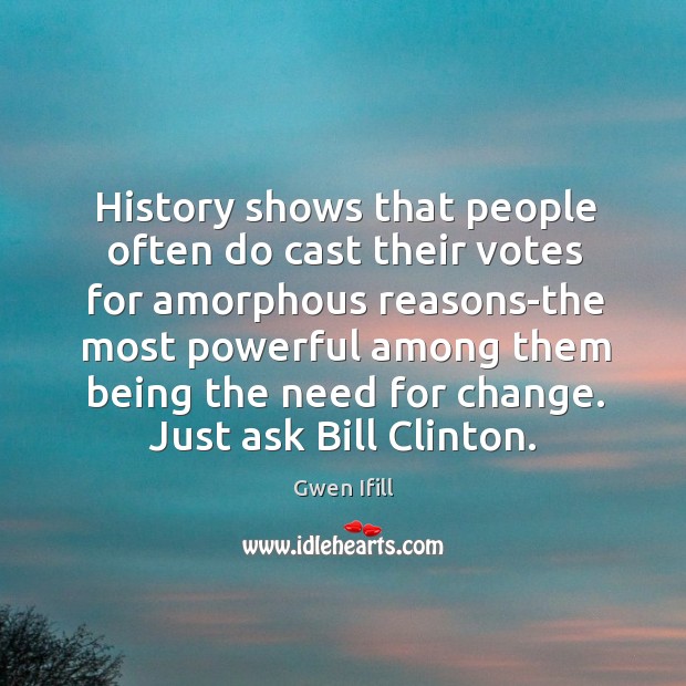 History shows that people often do cast their votes for amorphous Image
