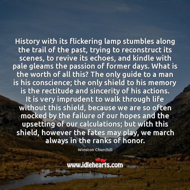 History with its flickering lamp stumbles along the trail of the past, Failure Quotes Image