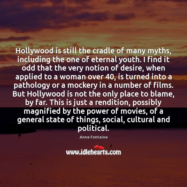 Hollywood is still the cradle of many myths, including the one of Image