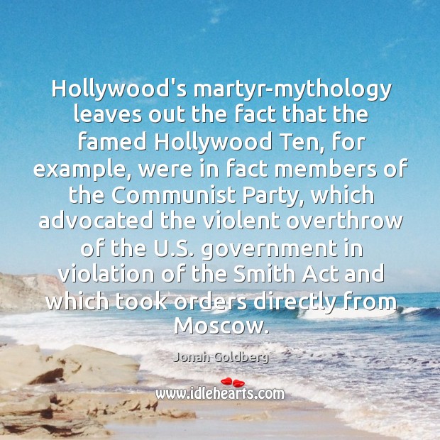 Hollywood’s martyr-mythology leaves out the fact that the famed Hollywood Ten, for Image