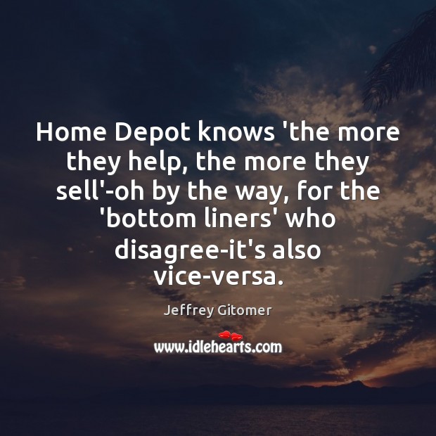 Home Depot knows ‘the more they help, the more they sell’-oh by Image