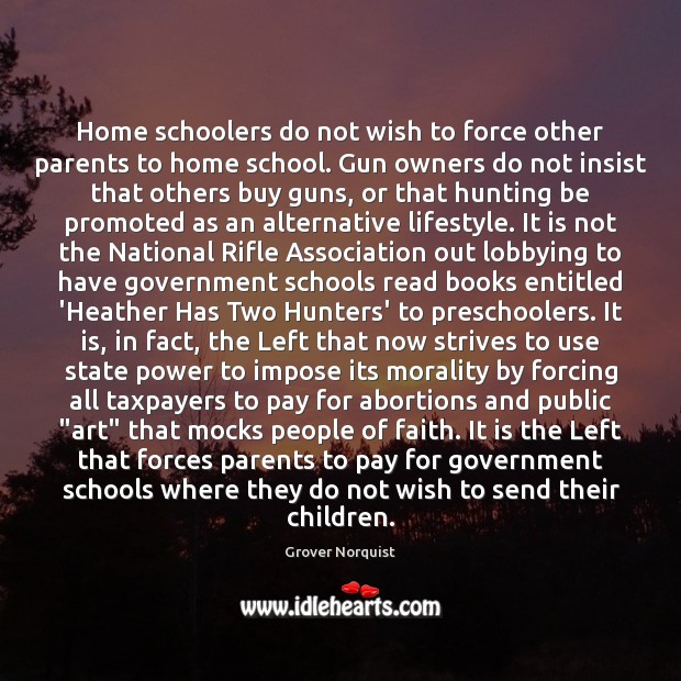 Home schoolers do not wish to force other parents to home school. Image