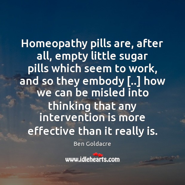 Homeopathy pills are, after all, empty little sugar pills which seem to Image