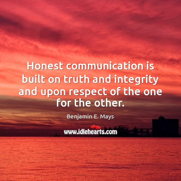 Honest communication is built on truth and integrity and upon respect of Image